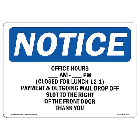 Signmission OSHA Notice Sign, Office Hours _ Am, _ Pm, 10in X 7in Decal, 7" W, 10" H, Portrait OS-NS-D-710-V-16943